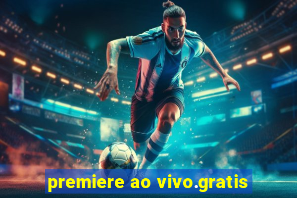 premiere ao vivo.gratis